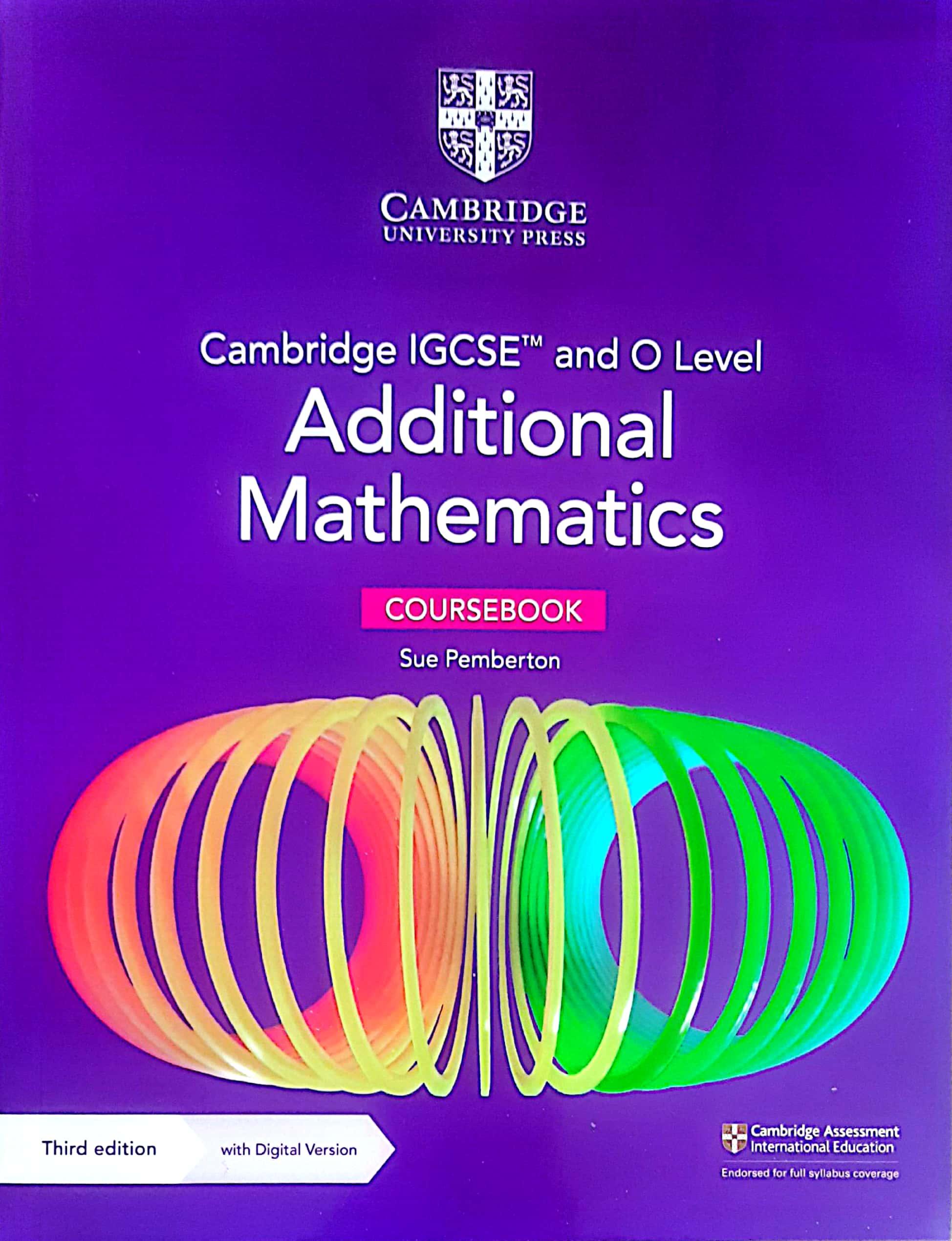 CAMBRIDGE IGCSE AND O LEVEL Additional Mathmatics COURSE BOOK, 3rd Edition